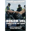 Biker 101: The Life of Don: The Trilogy: Part I of III - Paperback