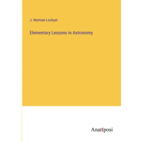 Elementary Lessons in Astronomy - Paperback