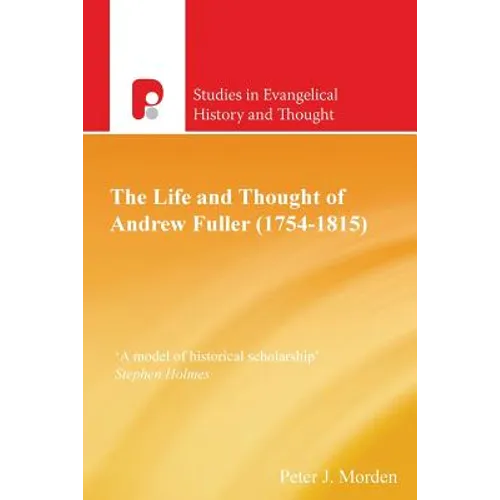 The Life and Thought of Andrew Fuller (1754-1815) - Paperback