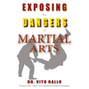 Exposing the Dangers of Martial Arts: Mortal Enemies: Martial Arts and Christianity - Paperback
