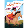 La Rebelión de Rima Marín (Rima's Rebellion): El Valor En Tiempos de Tiranía - Hardcover