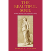 The Beautiful Soul: Aesthetic Morality in the Eighteenth Century - Paperback