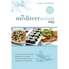 The MediterrAsian Way: A cookbook and guide to health, weight loss and longevity, combining the best features of Mediterranean and Asian diets - Paperback