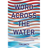 Word Across the Water: American Protestant Missionaries, Pacific Worlds, and the Making of Imperial Histories - Paperback