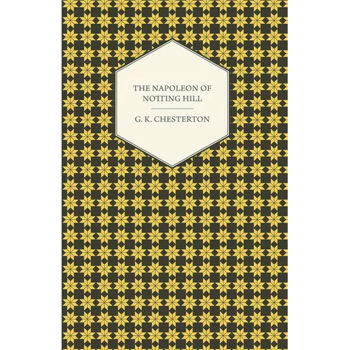 The Napoleon of Notting Hill - Paperback