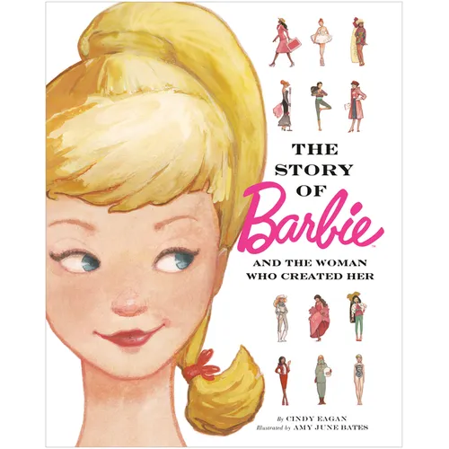 The Story of Barbie and the Woman Who Created Her (Barbie) - Hardcover