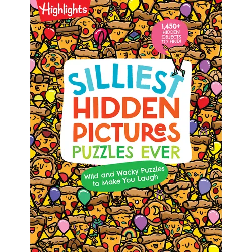 Silliest Hidden Pictures Puzzles Ever: Search-And-Find Book for Kids 6 and Up with Over 1,000 Hidden Objects, Road Trip Games, Silly Jokes and Wacky R - Paperback