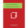 Occult Cosmogony V3: A Modern Commentary to the Stanzas of Dzyan, Descent of the Monads - Paperback