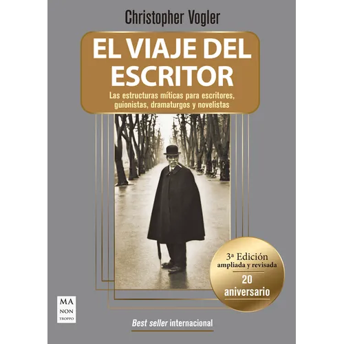 El Viaje del Escritor - Tela (20 Aniversario): Las Estructuras Míticas Para Escritores, Guionistas, Dramaturgos Y Novelistas - Paperback