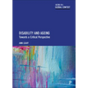 Disability and Ageing: Towards a Critical Perspective - Paperback