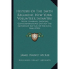 History Of The 144th Regiment, New York Volunteer Infantry: With Itinerary, Showing Contemporaneous Date Of The Important Battles Of The Civil War (19 - Paperback