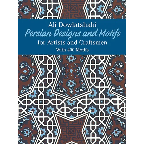 Persian Designs and Motifs for Artists and Craftsmen - Paperback