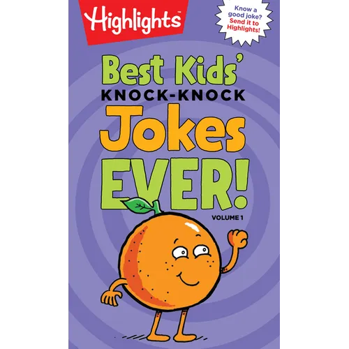 Best Kids' Knock-Knock Jokes Ever! Volume 1: Over 300 of the Best Knock-Knock Jokes for Kids, Including Funny Riddles, Silly Jokes and Laugh-Out-Loud - Paperback