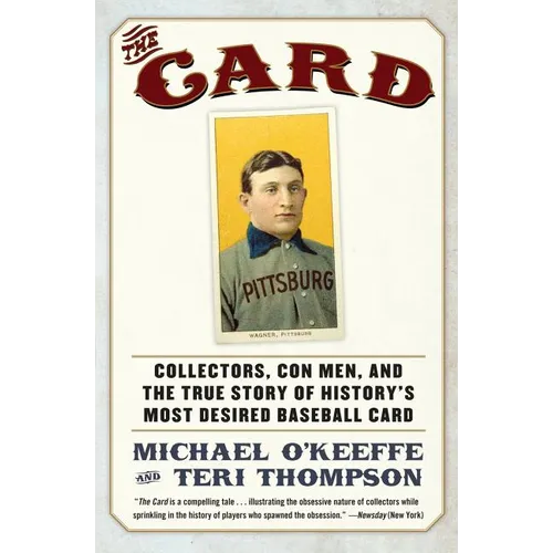 The Card: Collectors, Con Men, and the True Story of History's Most Desired Baseball Card - Paperback