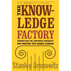 The Knowledge Factory: Dismantling the Corporate University and Creating True Higher Learning - Paperback