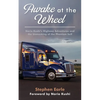 Awake at the Wheel: Norio Kushi's Highway Adventures and the Unmasking of the Phantom Self - Paperback