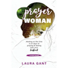 Prayer Woman: Victorious Warrior Abiding on the Vine to Pour Out the Presence of God Over Her Husband - Paperback