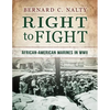 Right to Fight: African-American Marines in WWII - Paperback