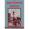 The Knights Errant of Anarchy: London and the Italian Anarchist Diaspora (1880-1917) - Paperback