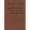 Friedrich A. Sorge's Labor Movement in the United States: A History of the American Working Class from Colonial Times to 1890 - Hardcover