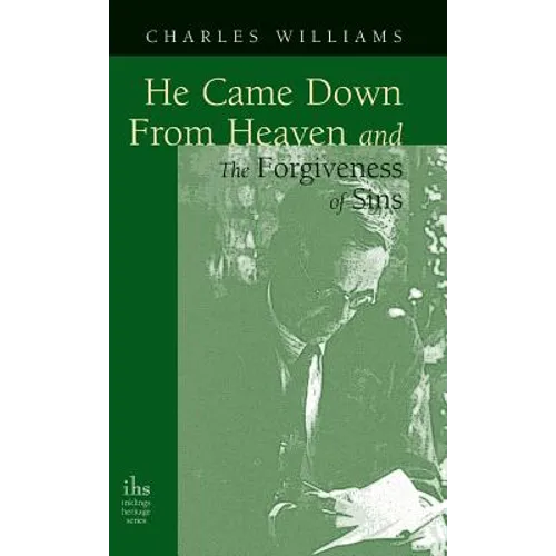 He Came Down from Heaven and the Forgiveness of Sins - Hardcover
