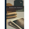 Bursting Bonds - Paperback