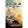 A Bridge to the Soul: A Metaphysical Journey - Paperback