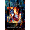Out of the Cage: My Half Century Journey from Curiosity to Concern for Indonesia's "Person of the Forest" - Paperback