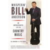 Whisperin' Bill Anderson: An Unprecedented Life in Country Music - Paperback