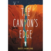 The Canyon's Edge - Hardcover