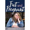 Fat and Pregnant - Paperback