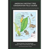 American Chestnut Tree Conservation Field Course: Manual for Forest Ecology and Conservation of the North-East United States - Paperback