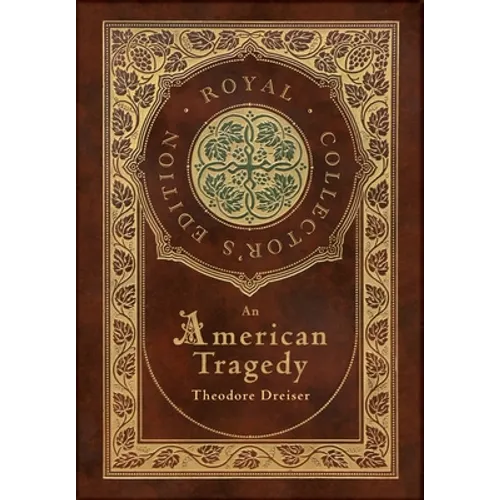 An American Tragedy (Royal Collector's Edition) (Case Laminate Hardcover with Jacket) - Hardcover