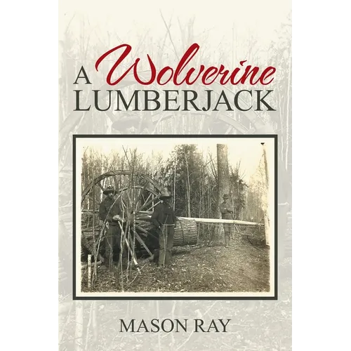 A Wolverine Lumberjack - Paperback