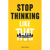 Stop Thinking Like That: No Matter What - Paperback