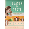 Season to Taste: Rewriting Kitchen Space in Contemporary Women's Food Memoirs - Paperback