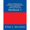 Self-Learning U.S. History & Geography with Creative Writing and Art: Workbook 1 - Paperback