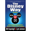 The Disney Way: Harnessing the Management Secrets of Disney in Your Company, Third Edition - Hardcover