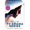 Writing the TV Drama Series: How to Succeed as a Professional Writer in TV - Paperback