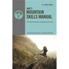 Amc's Mountain Skills Manual: The Essential Hiking and Backpacking Guide - Paperback