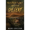 Twisted Tales From The Desert - Hardcover