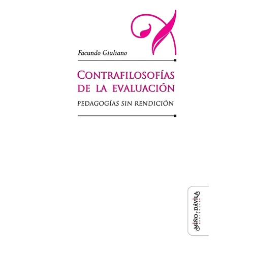 Contrafilosofías de la evaluación: Pedagogías sin redención - Paperback
