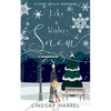 Like a Winter Snow: A Sweet Romance - Paperback