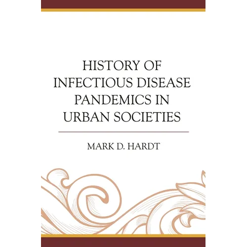 History of Infectious Disease Pandemics in Urban Societies - Paperback