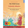 The Wild Swans - Lebedele sălbatice (English - Romanian): Bilingual children's book based on a fairy tale by Hans Christian Andersen, with online - Paperback