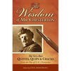 The Wisdom of Mr. Chesterton: The Very Best Quotes, Quips, and Cracks from the Pen of G.K. Chesterton - Paperback