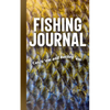 Fishing Journal: Catch 'em and Record 'em - Hardcover