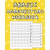 Arabic Handwriting Workbook: Arabic Writing Practice Paper Workbook for Kids Ages 3-5 Arabic Print Handwriting Book 100 Practice Pages - Paperback