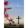 Becoming a Perfect Blossom Through Jesus Christ our Lord - Paperback