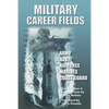 Military Career Fields: Live Your Moment Llpwww.liveyourmoment.com - Paperback